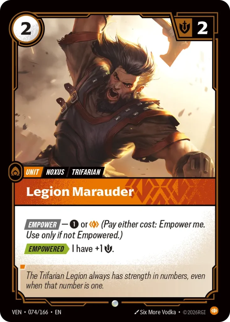 Karta Riftbound: Legion Marauder — Unit, kolor Body, dodatek Vendetta. Ilustracja: Six More Vodka. Opis karty: Empower — 1⚡ or (Pay either cost: Empower me. Use only if not Empowered.) Empowered > I have +1 💪.