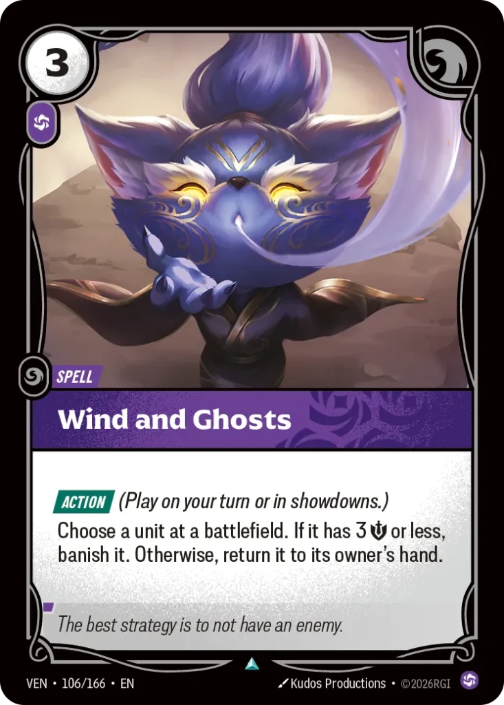 Karta Riftbound: Wind and Ghosts — Spell, kolor Chaos, dodatek Vendetta. Ilustracja: Kudos Productions. Opis karty: Action (Play on your turn or in showdowns.)Choose a unit at a battlefield. If it has 3 💪 or less, banish it. Otherwise, retu