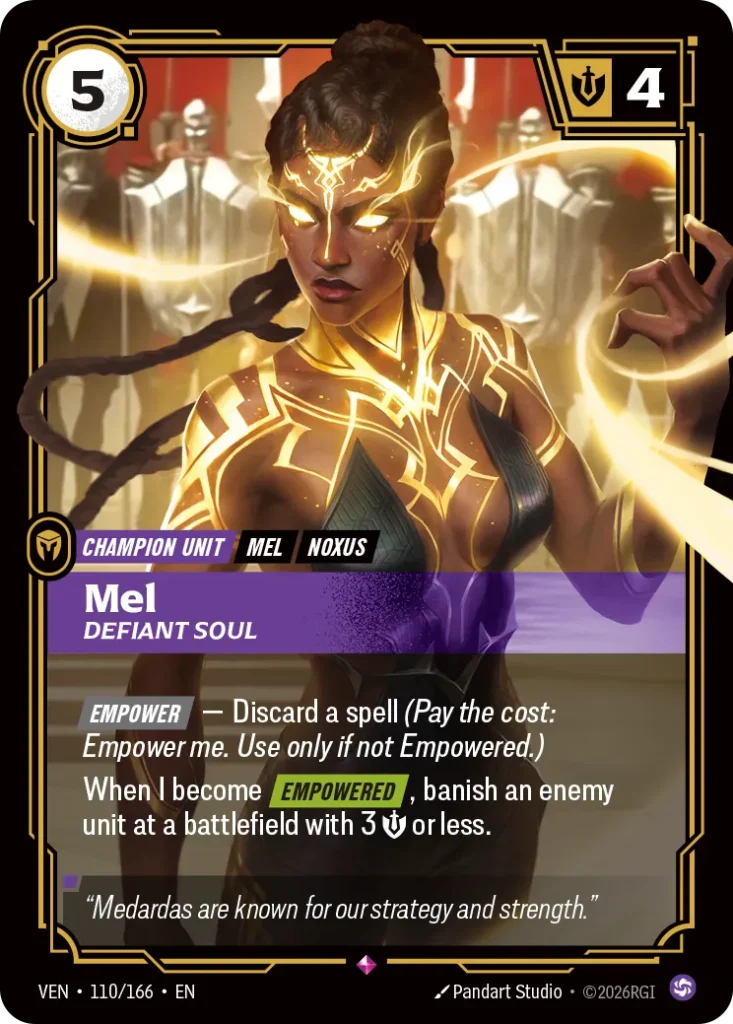 Karta Riftbound: Mel, Defiant Soul — Unit, kolor Chaos, dodatek Vendetta. Ilustracja: Pandart Studio. Opis karty: Empower — Discard a spell (Pay the cost: Empower me. Use only if not Empowered.)When I become Empowered , banish an enemy unit