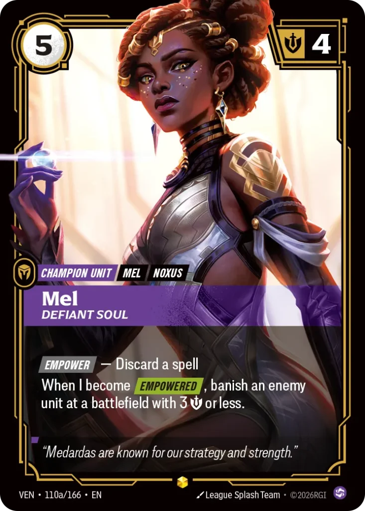 Karta Riftbound: Mel, Defiant Soul (Alternate Art) — Unit, kolor Chaos, dodatek Vendetta. Ilustracja: League Splash Team. Opis karty: Empower — Discard a spellWhen I become Empowered , banish an enemy unit at a battlefield with 3 💪 or less.