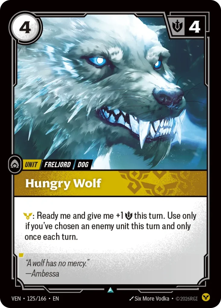 Karta Riftbound: Hungry Wolf — Unit, kolor Order, dodatek Vendetta. Ilustracja: Six More Vodka. Opis karty: : Ready me and give me +1 💪 this turn. Use only if you've chosen an enemy unit this turn and only once each turn.