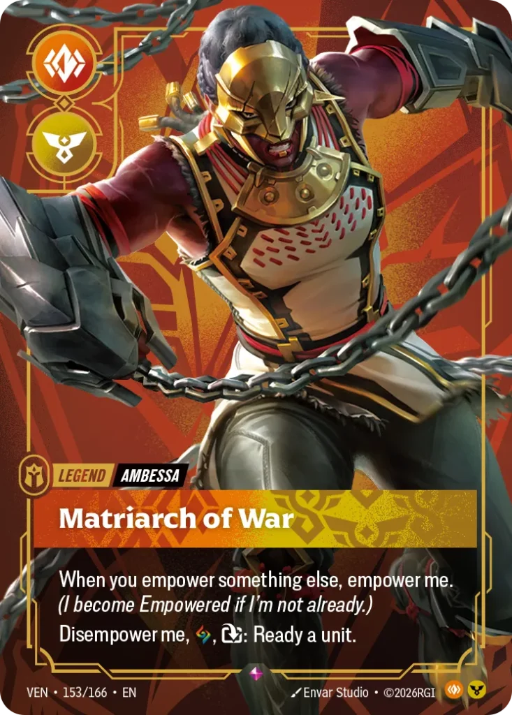 Karta Riftbound: Ambessa - Matriarch of War — Legend, kolor Body/Order, dodatek Vendetta. Ilustracja: Envar Studio. Opis karty: When you empower something else, empower me. (I become Empowered if I'm not already.)Disempower me, , : Ready a 
