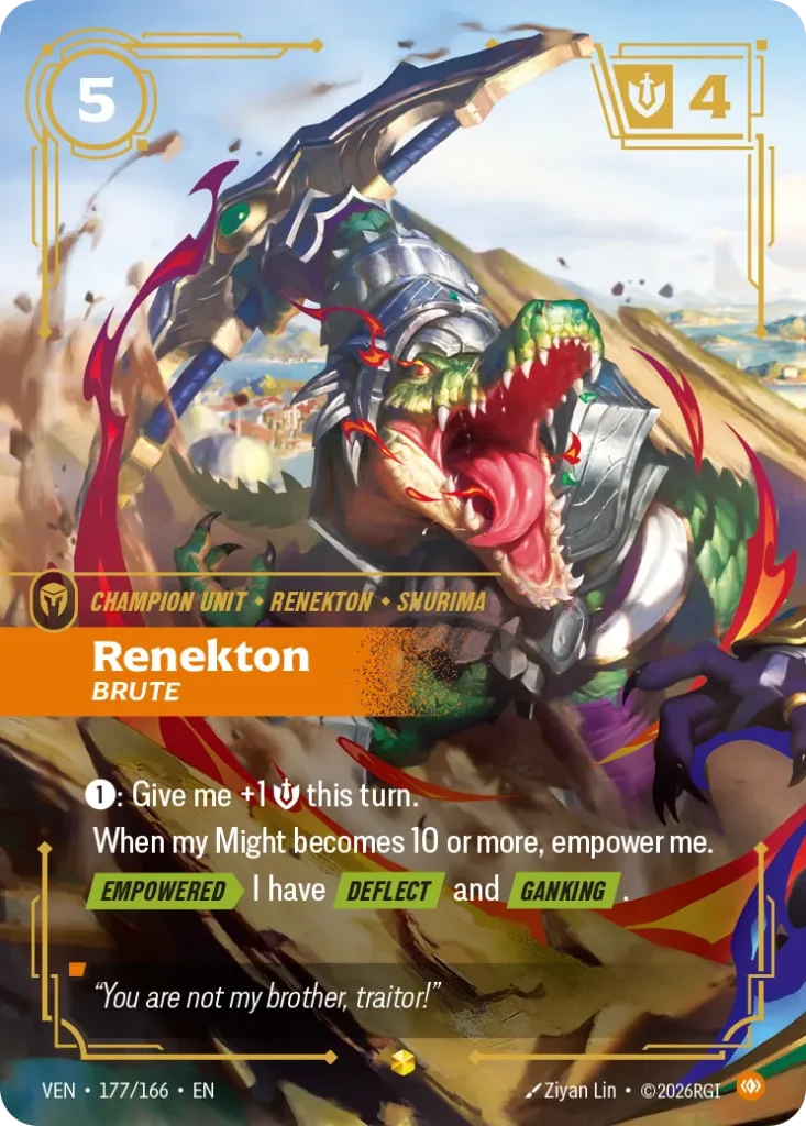 Karta Riftbound: Renekton, Brute — Unit, kolor Body, dodatek Vendetta. Ilustracja: Ziyan Lin. Opis karty: 1⚡: Give me +1 💪 this turn.When my Might becomes 10 or more, empower me. Empowered > I have Ganking and Deflect .
