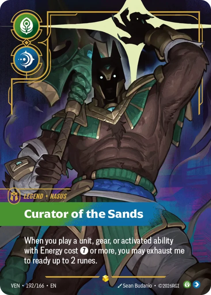 Karta Riftbound: Nasus - Curator of the Sands (Overnumbered) — Legend, kolor Calm/Mind, dodatek Vendetta. Ilustracja: Sean Budanio. Opis karty: When you play a unit, gear, or activated ability with Energy cost 7⚡ or more, you may exhaust me