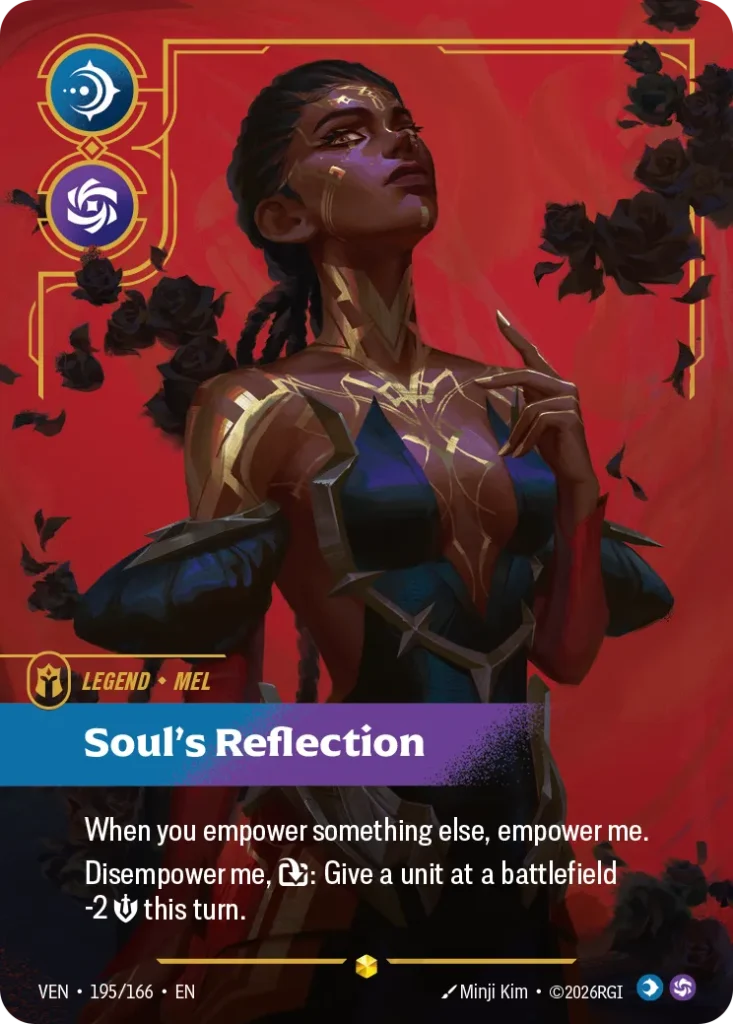 Karta Riftbound: Mel - Soul's Reflection (Overnumbered) — Legend, kolor Mind/Chaos, dodatek Vendetta. Ilustracja: Envar Studio. Opis karty: When you empower something else, empower me.Disempower me, : Give a unit at a battlefield -2 💪 this 